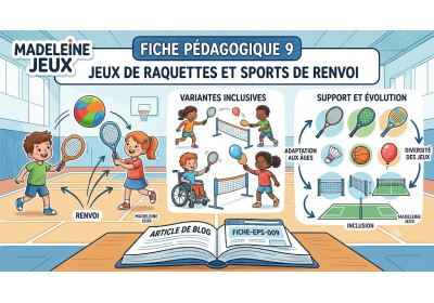 Fiche pédagogique 9 - Jeux de raquettes et sports de renvoi