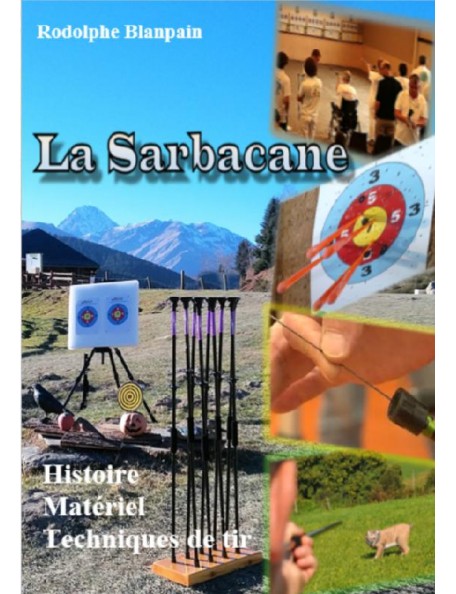 La sarbacane, histoire, matériel techniques - 1