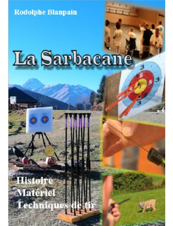 La sarbacane, histoire, matériel techniques - 1